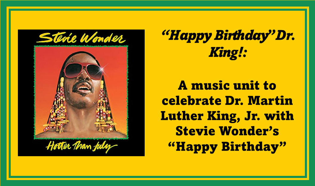 Picture of Stevie Wonder on the album cover of Hotter than July. Title of blog post: Happy Birthday Dr. King: A music unit to celebrate Dr. Martin Luther King Jr. with Stevie Wonder's "Happy Birthday"