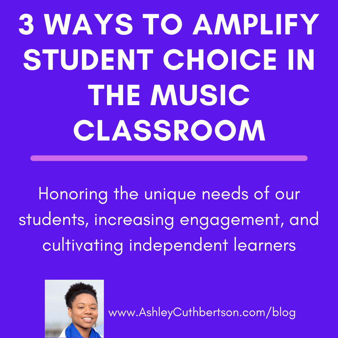 3 Ways to Amplify Student Choice in the Music Room A. Cuthbertson