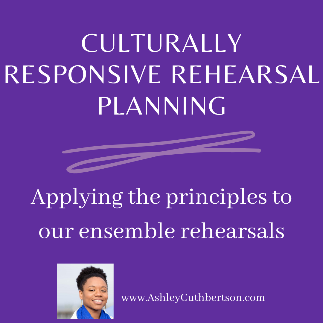 Culturally Responsive Rehearsal Planning: Applying the principles to our ensemble rehearsals